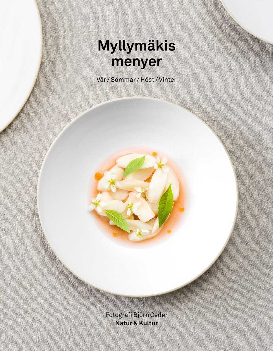 Tommy Myllymäki : Myllymäkis menyer : vår, sommar, höst, vinter