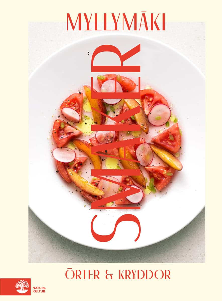 Tommy Myllymäki : Smaker : örter & kryddor