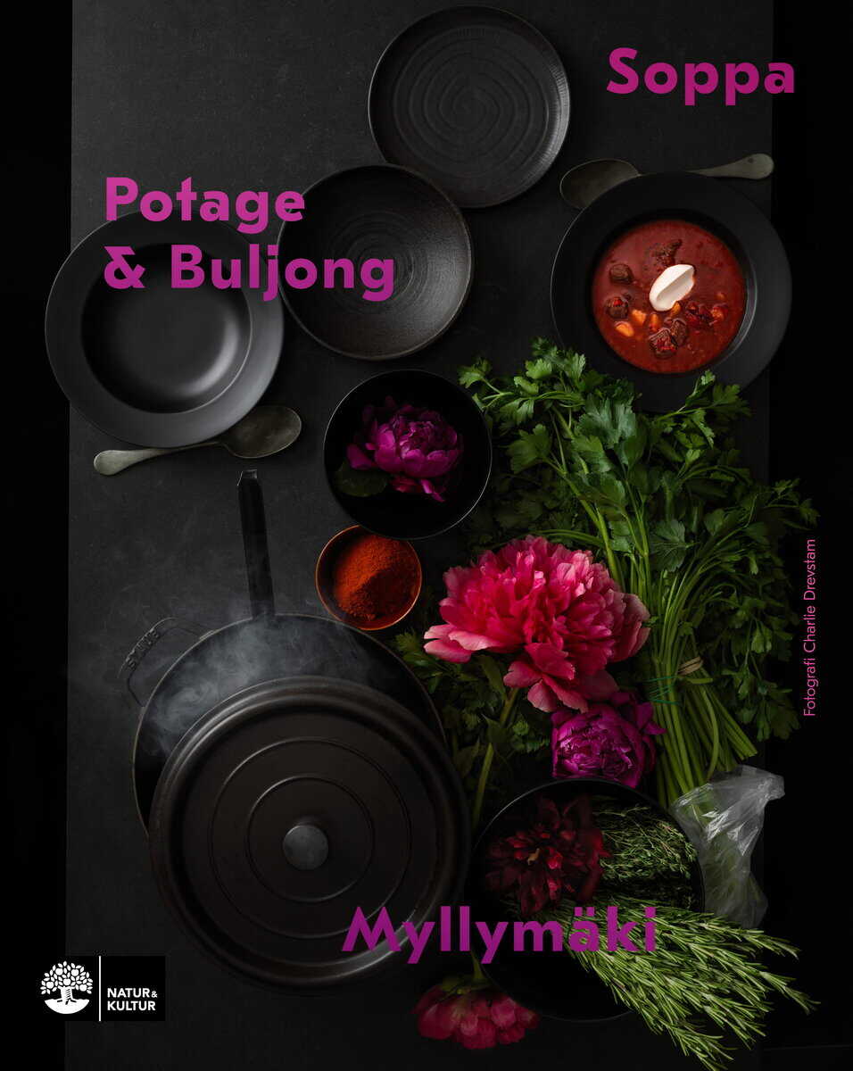 Tommy Myllymäki : Soppa, potage & buljong