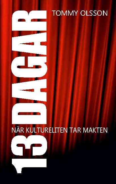 Tommy Olsson : 13 dagar