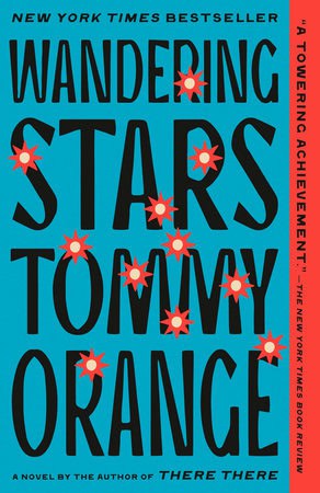 Tommy Orange : Wandering Stars