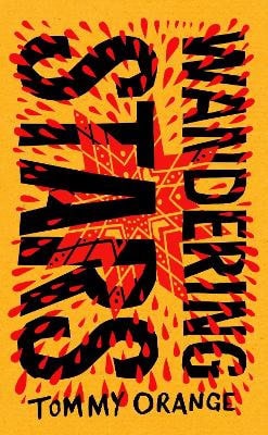 Tommy Orange : Wandering Stars