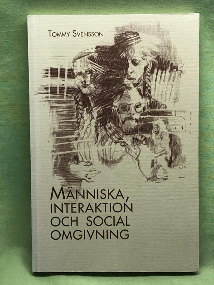 Tommy Svensson : Människa, interaktion och social omgivning