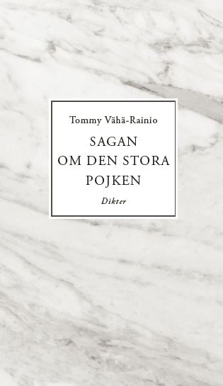 Tommy Vähä-Rainio : Sagan om den stora pojken