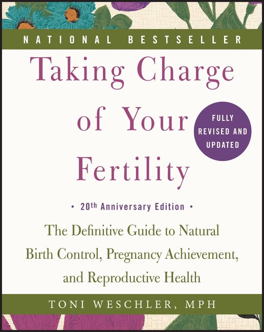Toni Weschler : Taking charge of your fertility