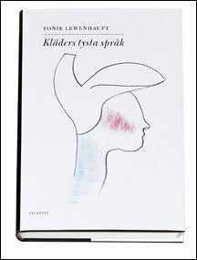 Tonie Lewenhaupt : Kläders tysta språk