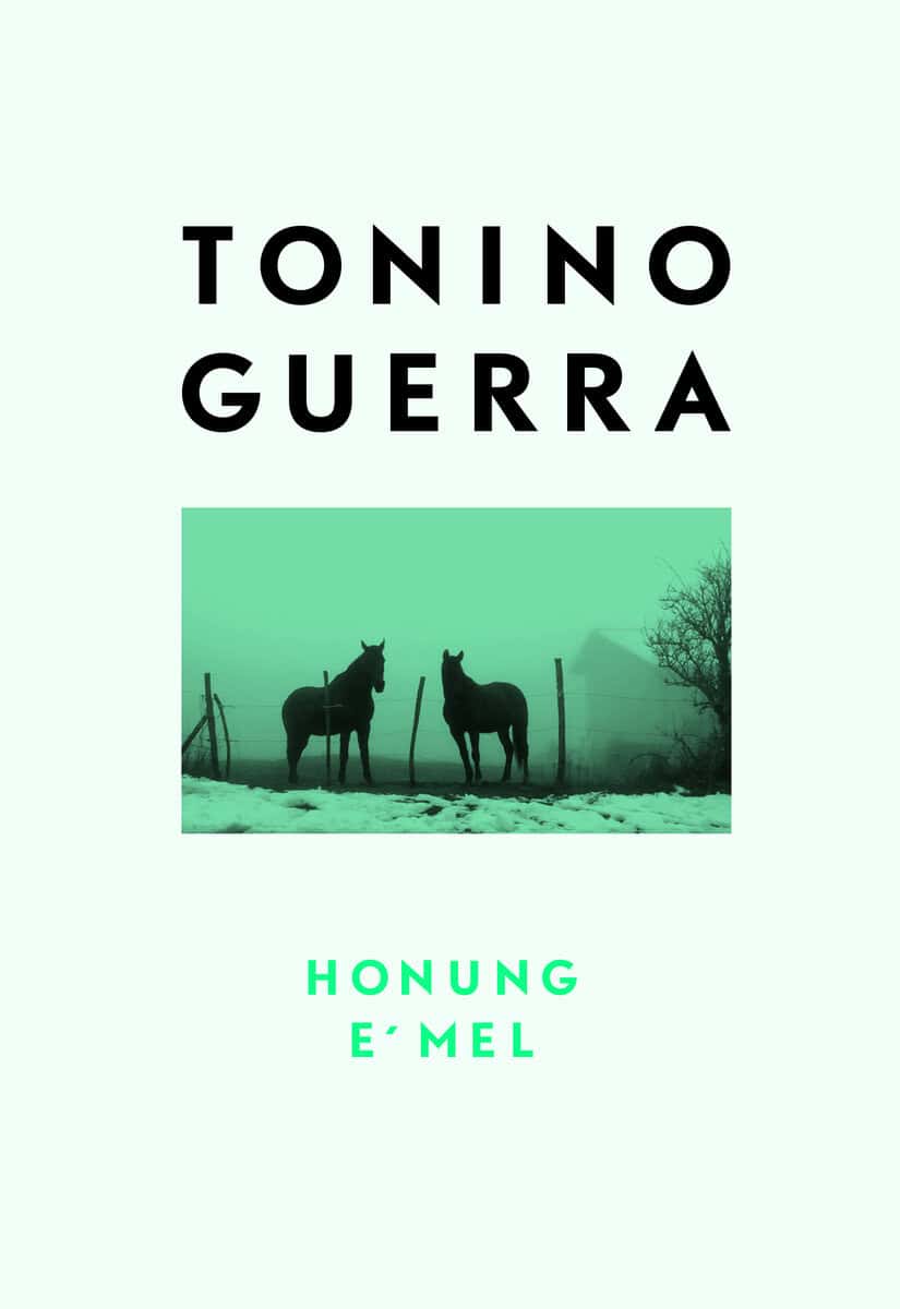 Tonino Guerra : Honung / E' mél