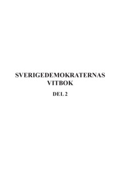 Tony Gustafsson : Sverigedemokraternas vitbok (Del 2)