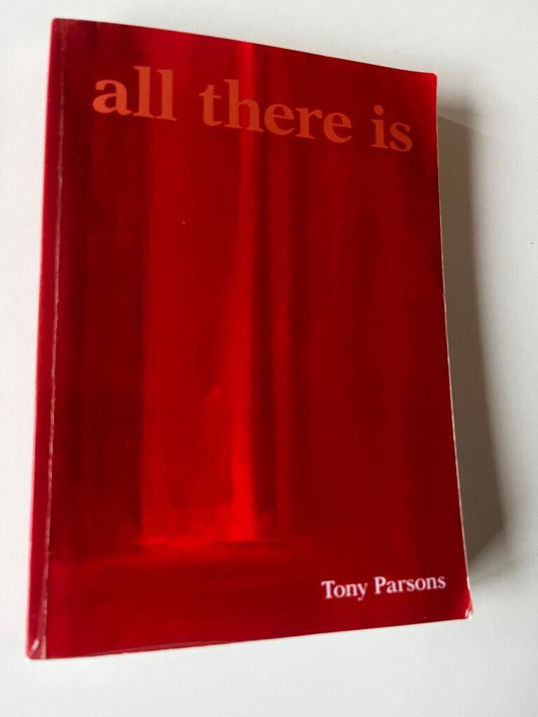 Tony Parsons : All there is