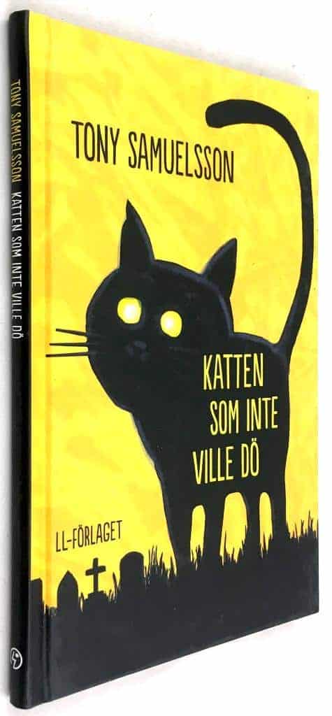 Tony Samuelsson : Katten som inte ville dö