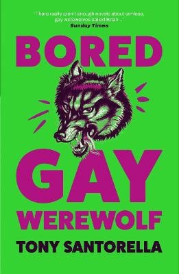 Tony Santorella : Bored Gay Werewolf
