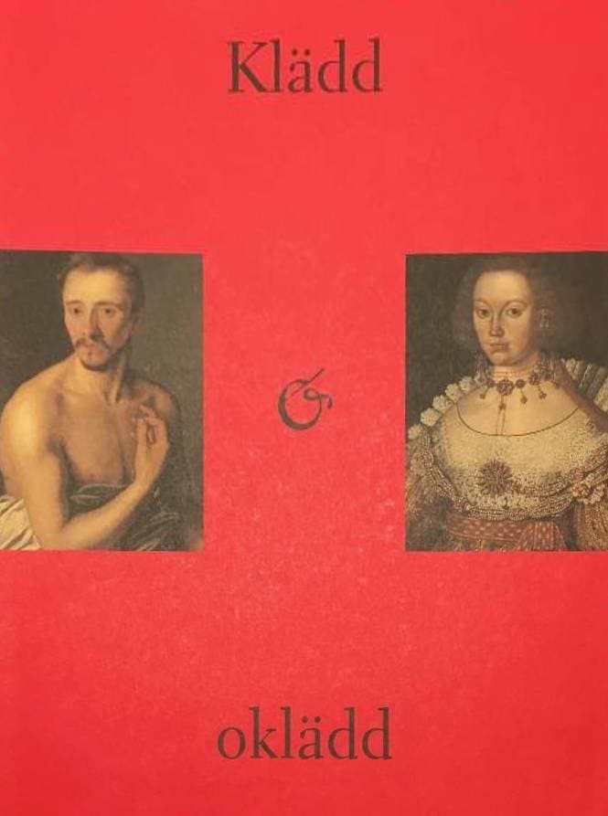 Topelius, Ann-Sofi ; Gram, Magdalena ; Nationalmuseum : Klädd & oklädd