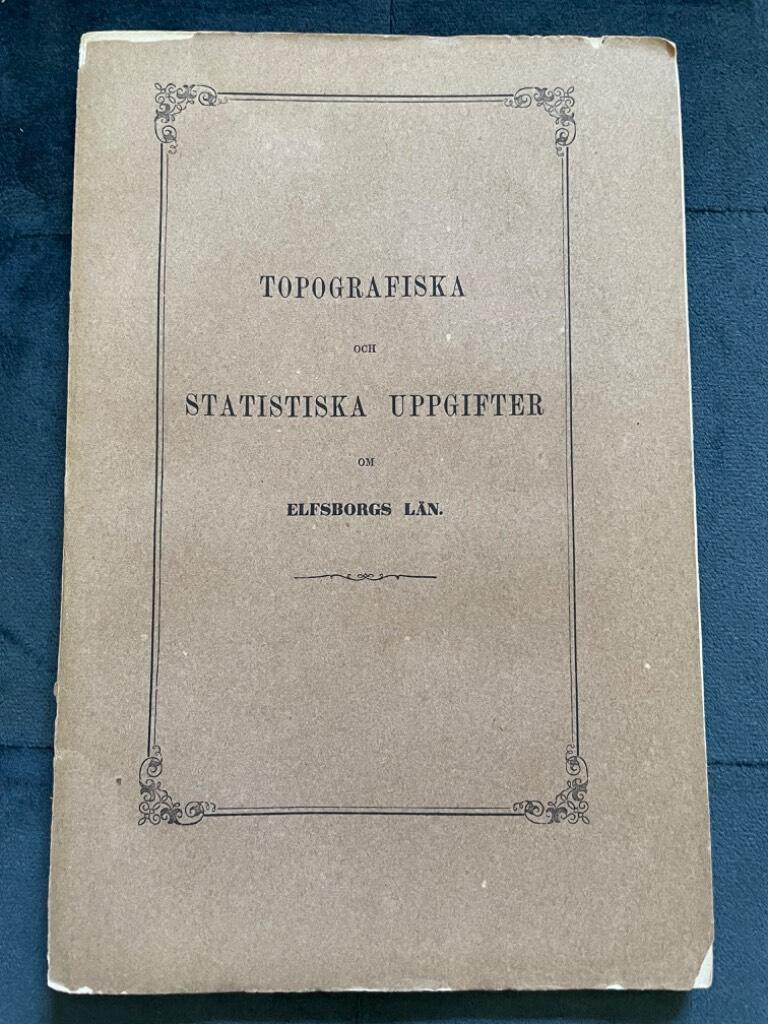 Topografiska och Statistiska uppgifter om Elfsborgs Län