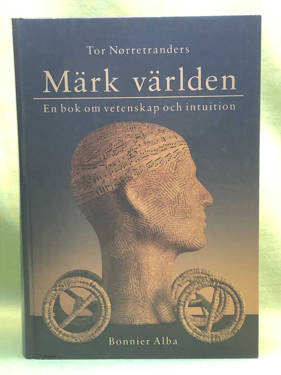 Tor Nørretranders : Märk världen