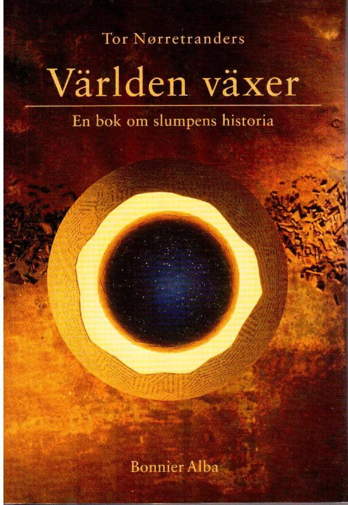 Tor Nørretranders : Världen växer