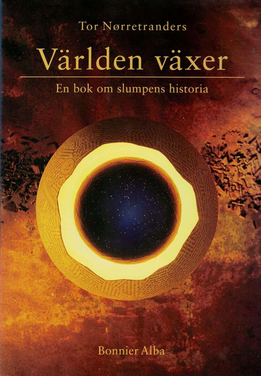 Tor Nørretranders : Världen växer