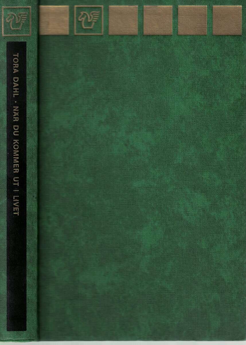 Tora Dahl : ...när du kommer ut i livet