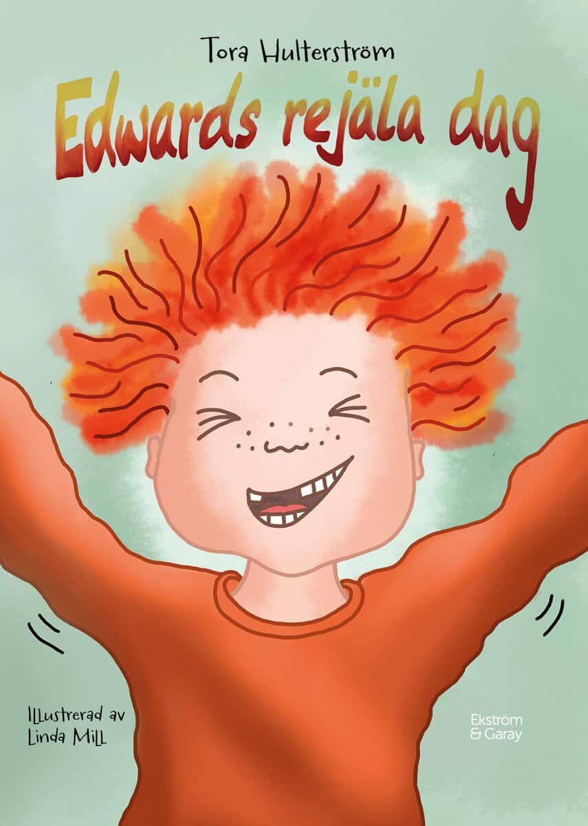 Tora Hulterström : Edwards rejäla dag