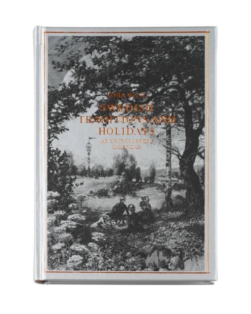 Tora Wall : Swedish traditions and holidays : an encyclopedic calender