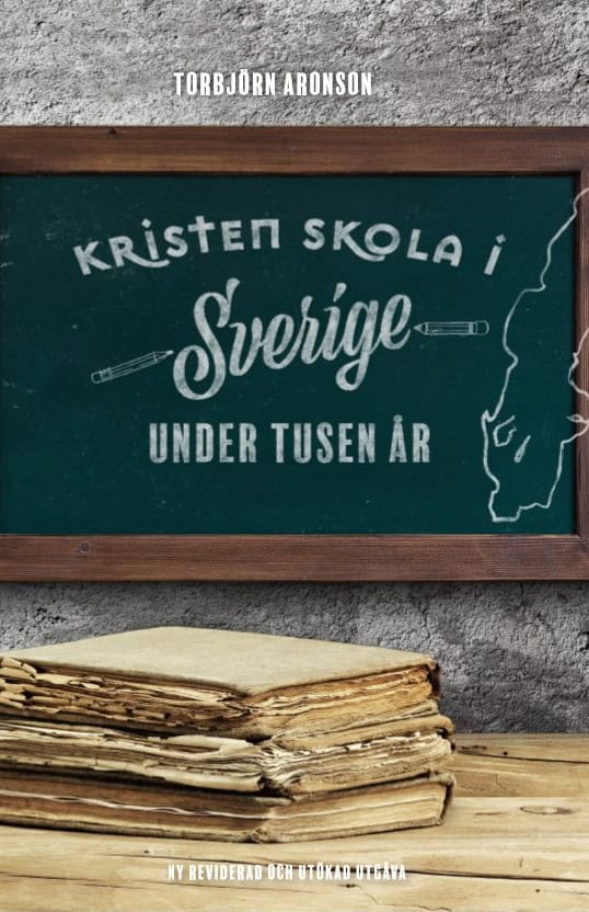 Torbjörn Aronsson : Kristen skola i Sverige under tusen år
