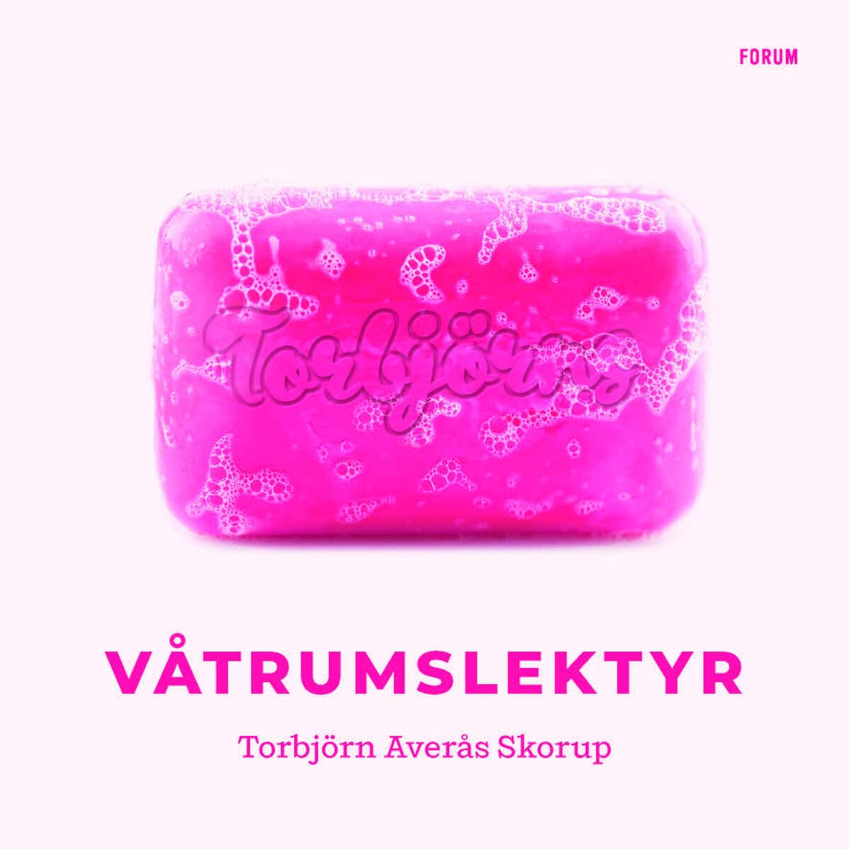 Torbjörn Averås Skorup : Torbjörns våtrumslektyr