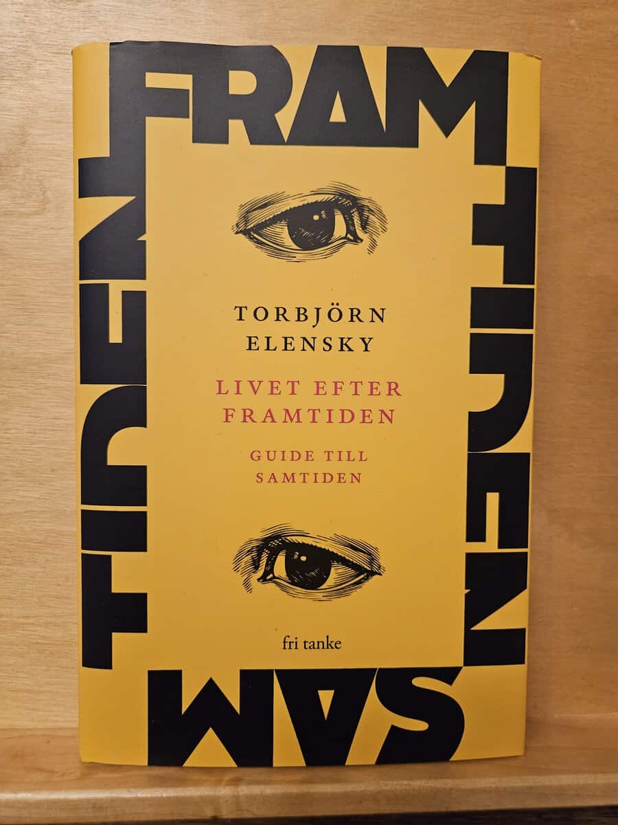 Torbjörn Elensky : Livet efter framtiden
