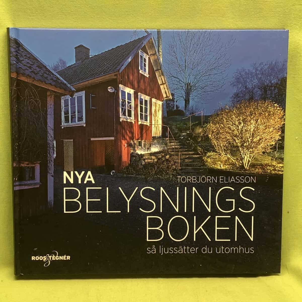 Torbjörn Eliasson : Nya belysningsboken så ljussätter du utomhus