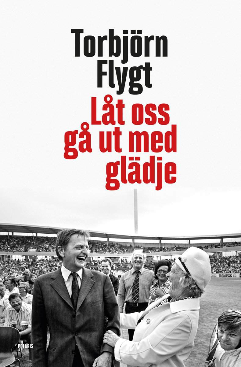 Torbjörn Flygt : Låt oss gå ut med glädje
