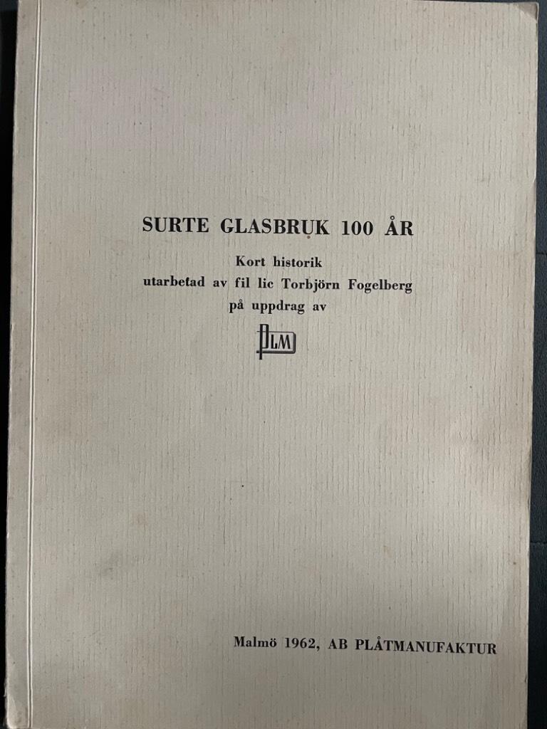 Torbjörn Fogelberg : Surte glasbruk 100 år