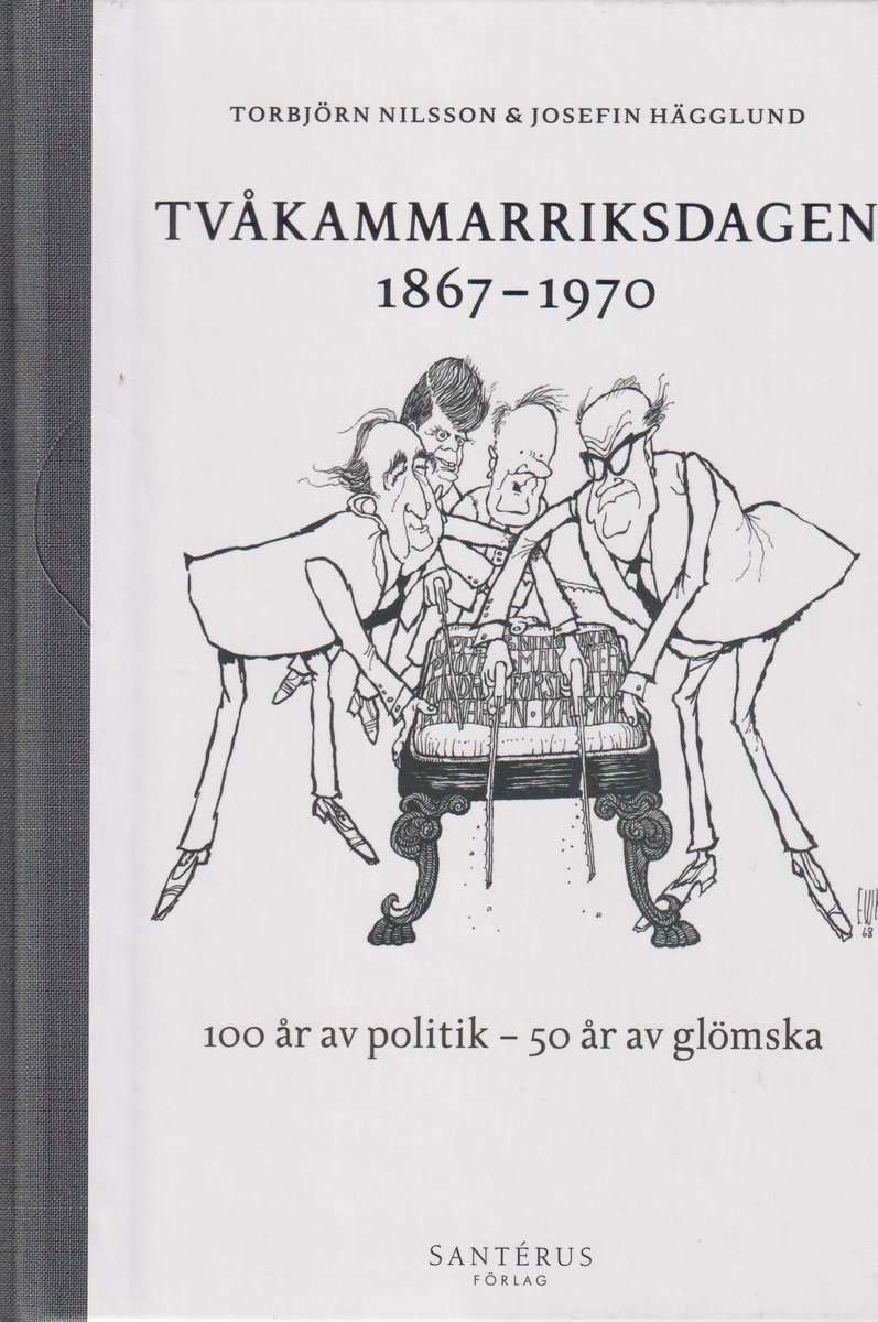 Nilsson, Torbjörn ; Hägglund, Josefin : Tvåkammarriksdagen 1867-1970