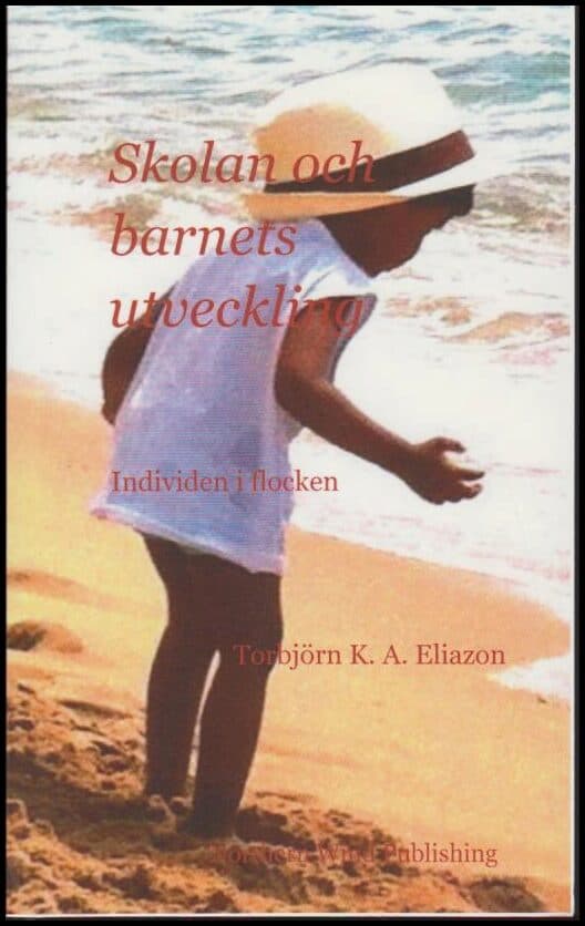Torbjörn K. A. Eliazon : Skolan och barnets utveckling