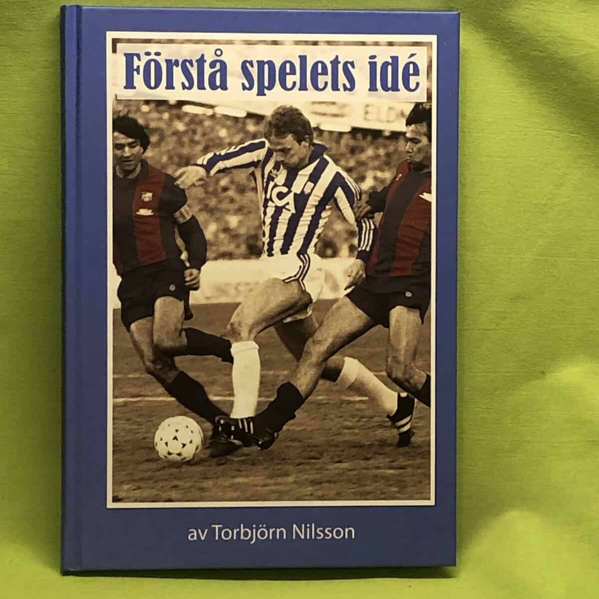 Torbjörn Nilsson : Förstå spelets idé