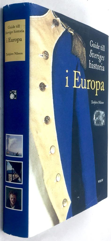 Torbjörn Nilsson : Guide till Sveriges historia i Europa