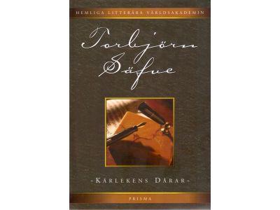 Torbjörn Säfve : Hemliga litterära världsakademin. HLV. Kärlekens dårar
