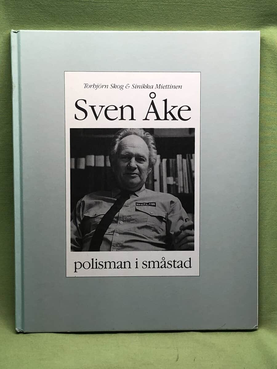 Torbjörn Skog : Sven Åke - polisman i småstad