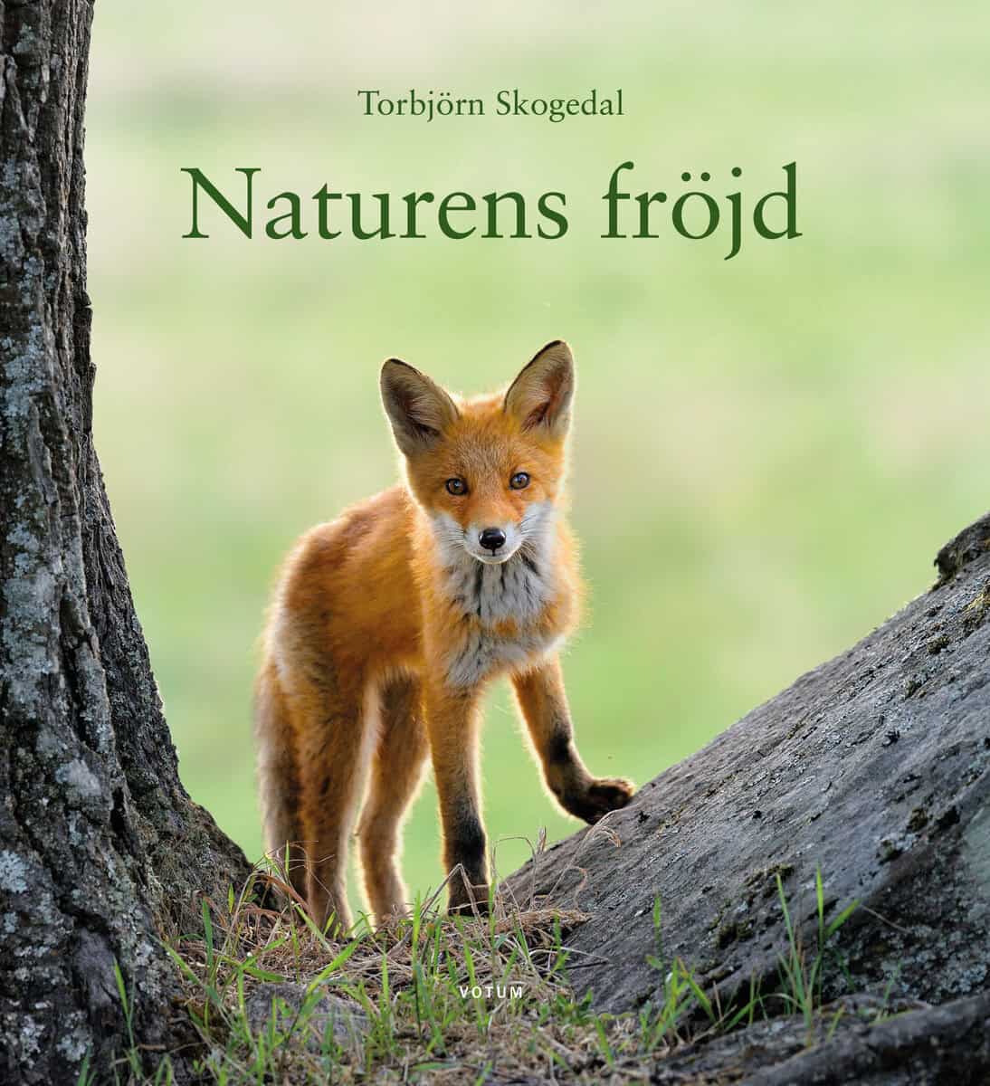 Torbjörn Skogedal : Naturens fröjd
