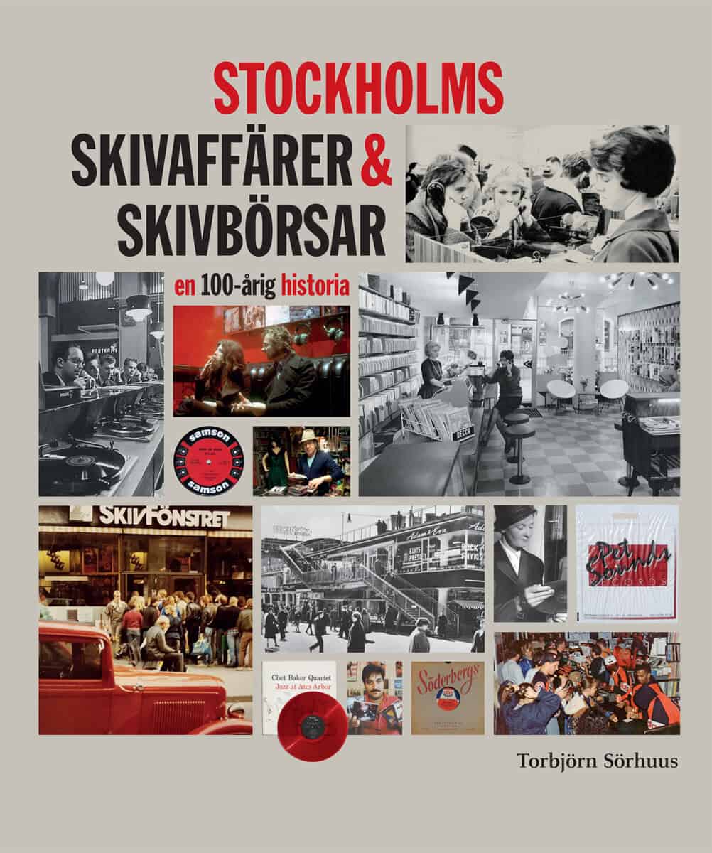Torbjörn Sörhuus : STOCKHOLMS SKIVAFFÄRER & SKIVBÖRSAR - en 100-årig historia