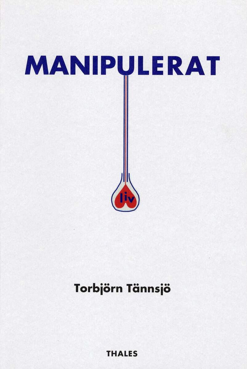 Torbjörn Tännsjö : Manipulerat liv