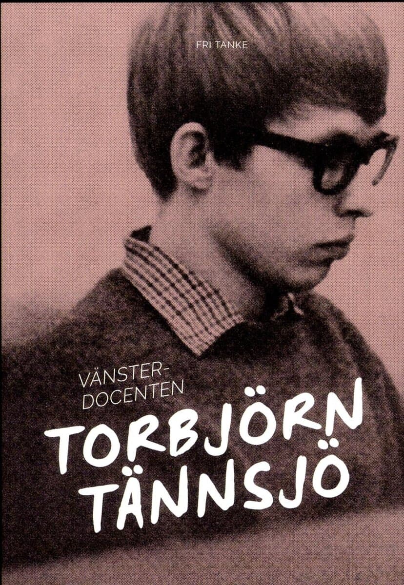 Torbjörn Tännsjö : Vänsterdocenten