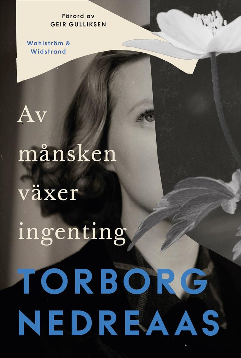 Torborg Nedreaas : Av månsken växer ingenting