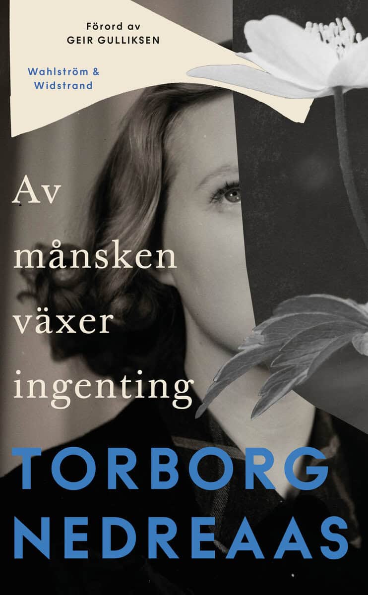 Torborg Nedreaas : Av månsken växer ingenting