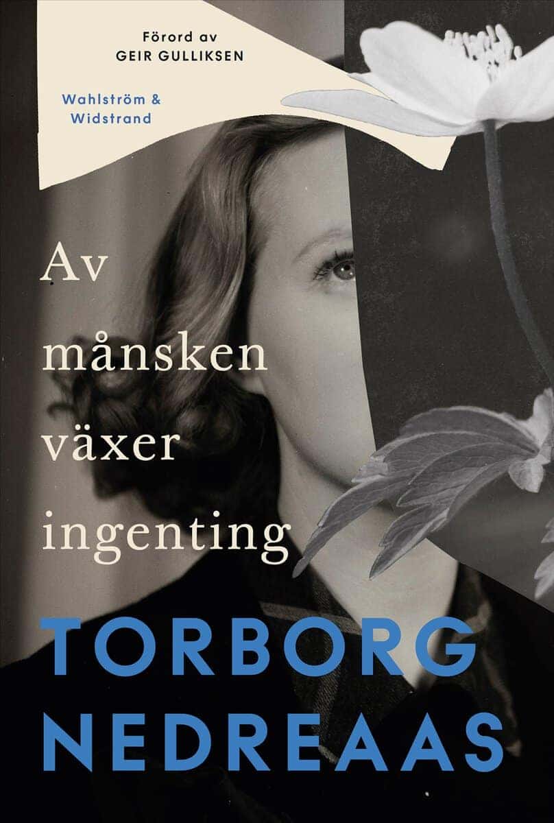 Torborg Nedreaas : Av månsken växer ingenting