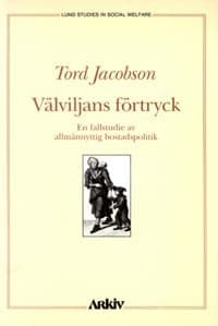 Tord Jacobson : Välviljans förtryck