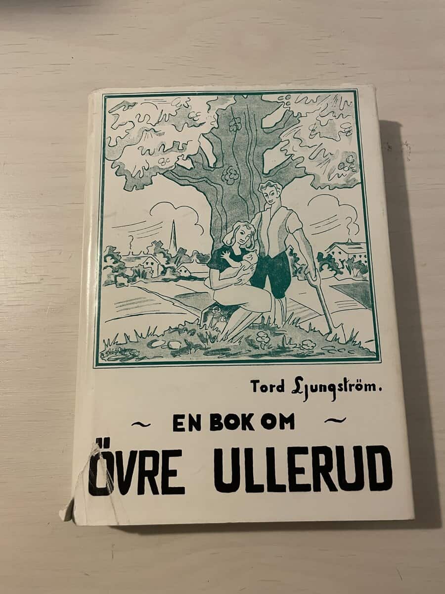 Tord Ljungström : En bok om Övre Ullerud