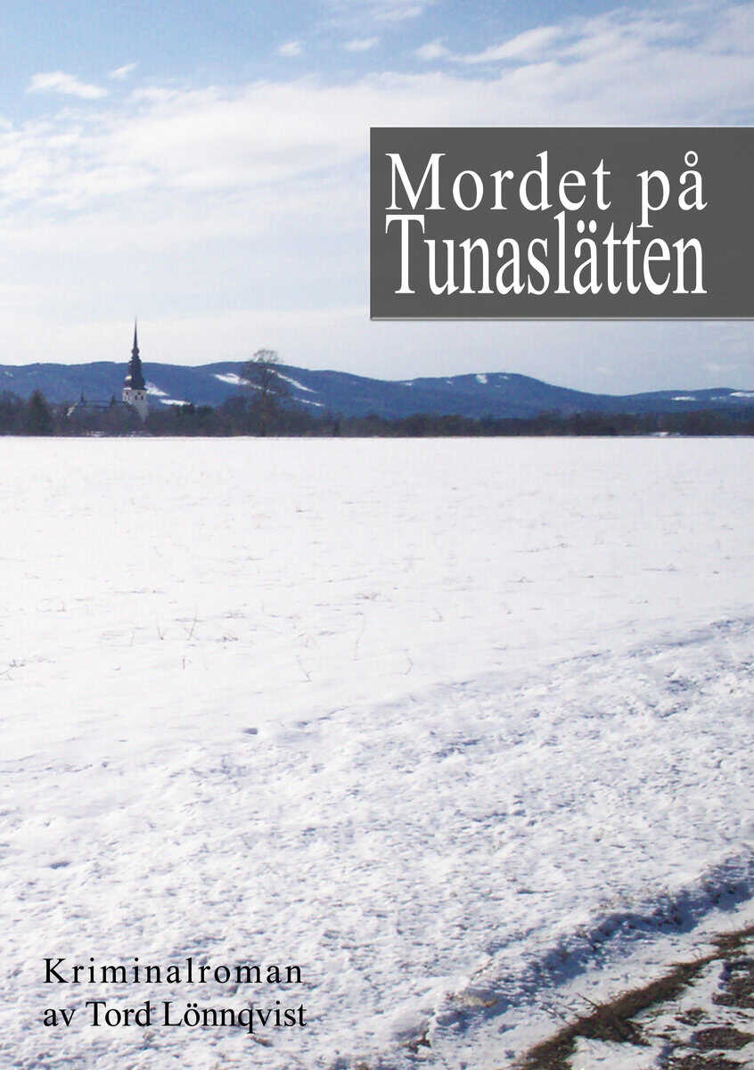 Tord Lönnqvist : Mordet på Tunaslätten