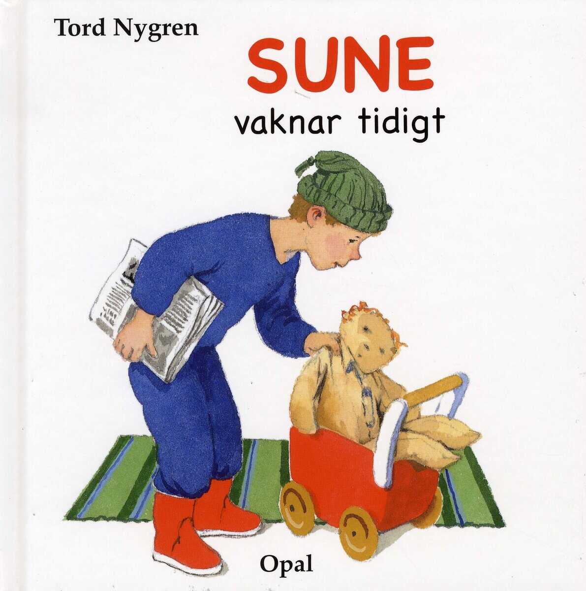 Tord Nygren : Sune vaknar tidigt