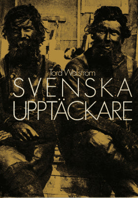 Tord Wallström : Svenska upptäckare