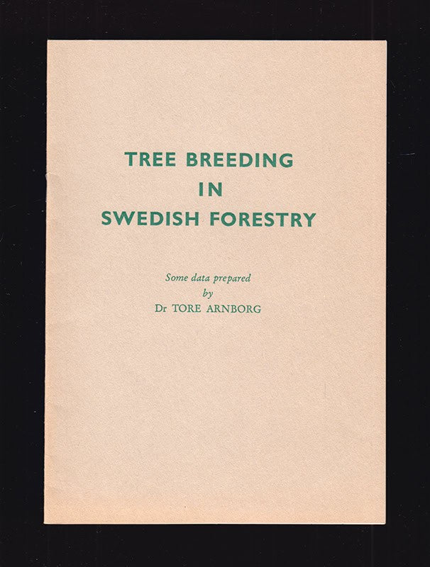 Tore Arnborg : Tree breeding in Swedish forestry