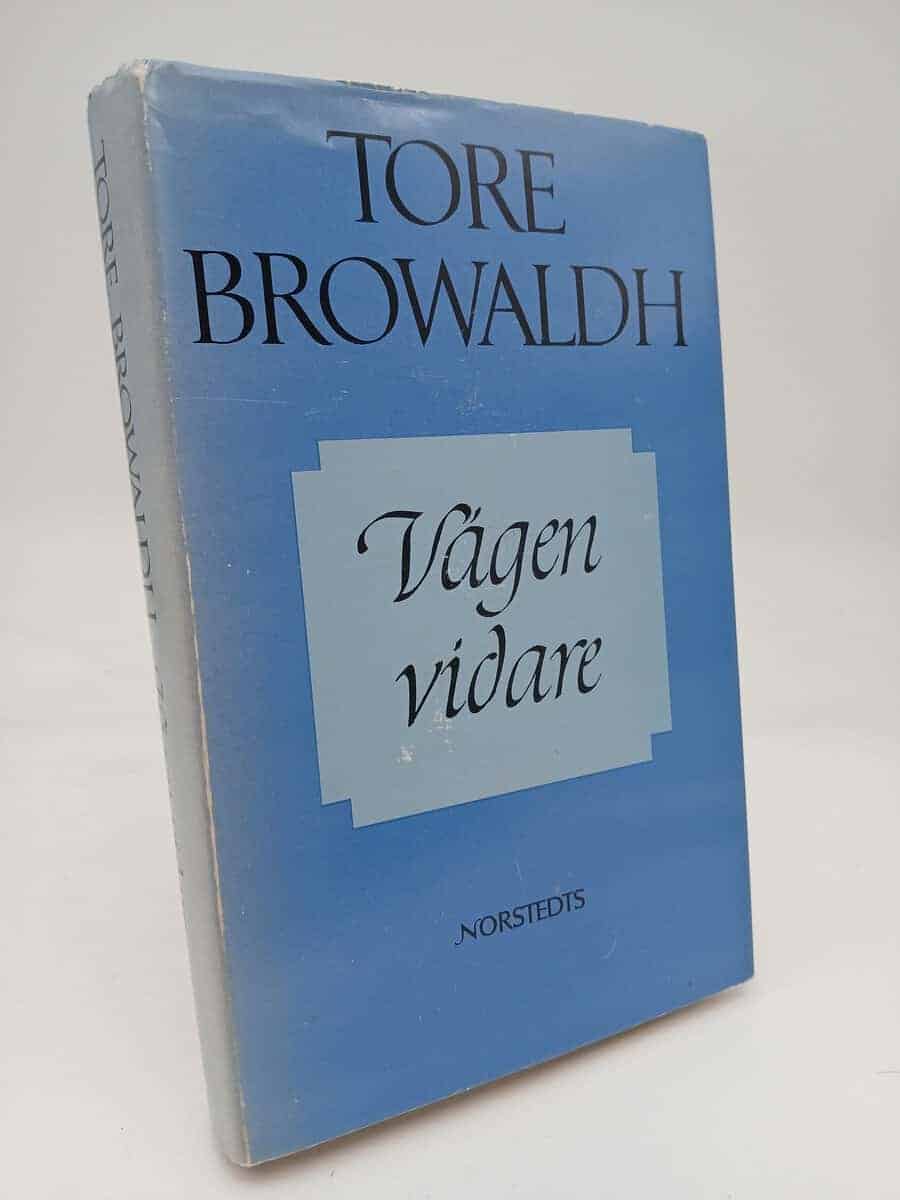 Tore Browaldh : Vägen vidare