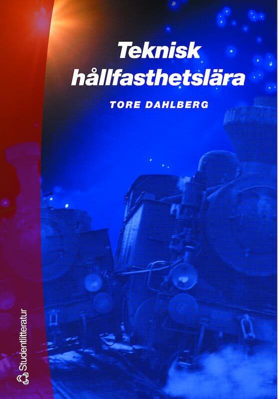 Tore Dahlberg : Teknisk hållfasthetslära